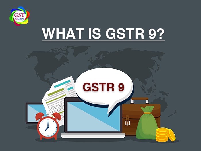What is GSTR -9 ?