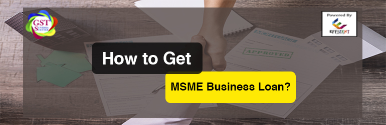 How to Get MSME New Business Loan After Lock Down